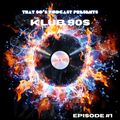 That 80's Podcast presents Klub 90s [Episode #1]