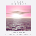 Higher Love 013 | Mirage Promo Mix