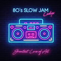 80's SLOW JAM [LADYS] - GREATEST LOVE OF ALL