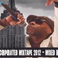 Dinco D (Leaders Of The New School) - D*Incorporated MIXTAPE 2012 - Mixed by DJ Rob Flow