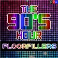 THE 90'S HOUR : FLOORFILLERS