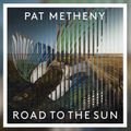 Faszinierende Gitarrenklänge: „Road To The Sun“ von Pat Metheny and Friends