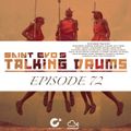 Saint Evo's Talking Drums Ep. 72