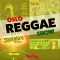 Oslo Reggae Show 12th May - Box fresh releases and deepah roots!
