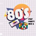80's Pop Party Mix 6
