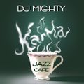DJ Mighty - Karma Jazz Cafe