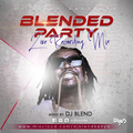 BLENDED PARTY (LIVE RECORDING MIX) - DJ BLEND (Mejja, burna boy, wizkid, gengetone, afrobeat)
