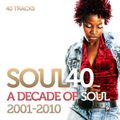 Soul 40 (A Decade Of Soul 2001-2010)