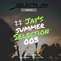 # Jay's Summer Selection 003