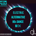Electric Alternative 80s Mix by DJose