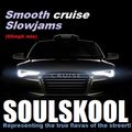 SMOOTH 'CRUISE' SLOW JAMS (60mph mix) Feat: Anthony AK King, Link, Noel G, Carmichael MusicLover..