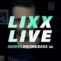 LixxLIVE - S02E03 - Drum&Bass
