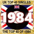 THE TOP 40 SINGLES OF 1984 [UK]