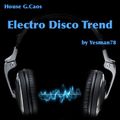 ELECTRO DISCO TREND (nuggetz, my love is free, miss broadway, drop that bass, set free...)