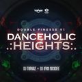 DJ TOPHAZ x DJ KYM NICKDEE - DOUBLE FINESSE 01 : DANCEHOLIC HEIGHTS