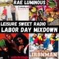 LABOR DAY MIXDOWN (BOOM BAP) - LEISURE SWEET RADIO / RAE LUMINOUS 2022