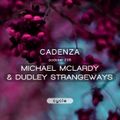 Cadenza Podcast | 235 - Michael McLardy & Dudley Strangeways (Cycle)