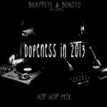 BeatPete & Benito - Dopeness in 2013
