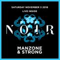 Manzone & Strong - Live Inside Noir (Nov 3.2018)
