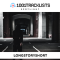 longstoryshort - 1001Tracklists Spotlight Mix