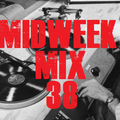 MIDWEEK MIX 38