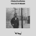 Selective Styles Vol.232 ft Masšh