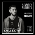 Sensisity - SENSISITY PRESENTS: Episode 12 / Dan Hayes (UDGK: 01/06/2022)