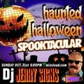 DJ JERRY SIGNS - HAUNTED HALLOWEEN SPOOKTACULAR   10-31-2021