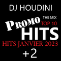 DJ HOUDINI PROMO HITS TOP 10  +2 JANVIER 2023