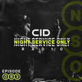 CID Presents: Night Service Only Radio: Episode 083