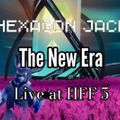 Hexagon Jack: the new era live at HFF5