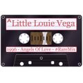 Little Louie Vega - 1996 Angels Of Love  #RareMix