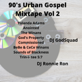 90's Urban Gospel Mixtape Vol 2 Feat DJ God Squad & DJ Ronnie Ron