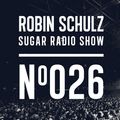 Robin Schulz | Sugar Radio 026