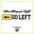WHEN NOTHING GOES RIGHT GO LEFT - 3LP LEFTIES MIX