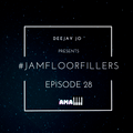#JAMFLOORFILLERS EPISODE 28