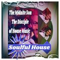 The Midnite Son The Disciple of House Music - 