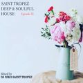 SAINT TROPEZ DEEP & SOULFUL HOUSE Episode 35. Mixed by Dj NIKO SAINT TROPEZ