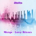 Mixtape Mashups - Latest Releases