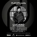 Luciano - Live @ PLAYdifferently Showcase; Deeper Sounds In-Flight Radio (Ibiza, ES) - 12.06.2018