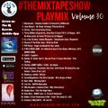 #Themixtapeshow Playmix Vol. 30
