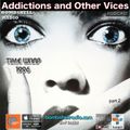 Addictions and Other Vices 703 Time Warp 1996 Part Two