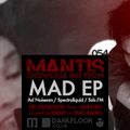 Mantis Radio 54 - Mad EP