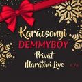 Demmyboy - Privát Karácsonyi Marathon Live Set 4/4