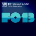 SUB FM - FOB Show 13th B-Day Bash - 11 07 19