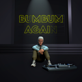 BUMBUM AGAIN #1 (Anuel Aa, Myke Towers, Karol G, Rauw Alejandro, Jhay Cortez...) by bumbumdj