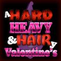 187 – Valentine's Day (and Anti-Valentine's Day) – Hard, Heavy & Hair Show with Pariah Burke
