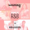 @DJMYSTERYJ - Only R&B 