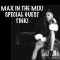 Max In The Mix! Hot new artist Tink is on the show!!