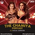 The Chamiya Podcast - DJ Dalal London | Lockdown Special Edition